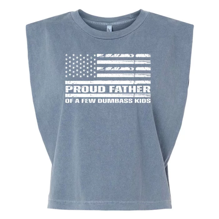 Proud Father Of A Few Dumbass Kids Usa Flag Funny Fathers Day Garment-Dyed Women's Muscle Tee