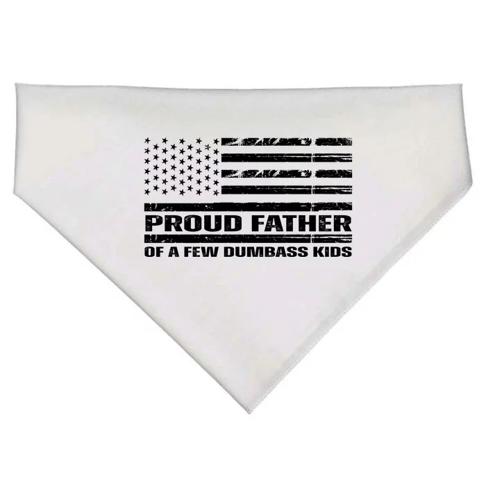 Proud Father Of A Few Dumbass Kids Usa Flag Funny Fathers Day USA-Made Doggie Bandana