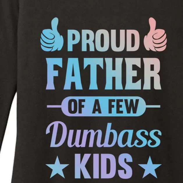 Proud Father Of A Few Dumbass Sarcastic Dad Gift Womens CVC Long Sleeve Shirt