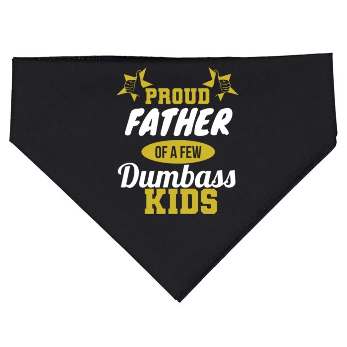 Proud Father Of Few Dumbass Family Gift To Dad Gift USA-Made Doggie Bandana