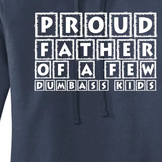 Proud Father Of A Few Dumbass Kids Funny Gift For Dad Women's Pullover Hoodie