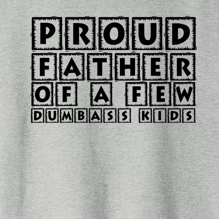 Proud Father Of A Few Dumbass Kids Funny Gift For Dad Women's Crop Top Tee