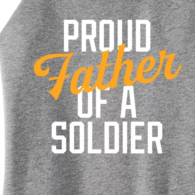 Proud Father Of A Soldier Military Parent Father's Day Meaningful Gift Women’s Perfect Tri Rocker Tank