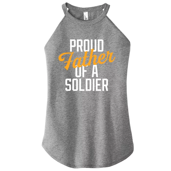 Proud Father Of A Soldier Military Parent Father's Day Meaningful Gift Women’s Perfect Tri Rocker Tank