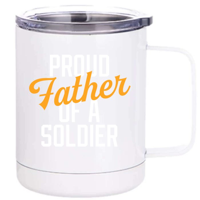 Proud Father Of A Soldier Military Parent Father's Day Meaningful Gift Front & Back 12oz Stainless Steel Tumbler Cup