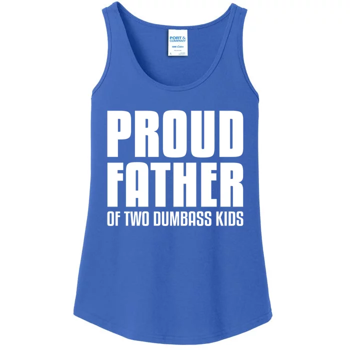 Proud Father Of Two Dumbass Gift Fathers Day Gift Dad Gift Ladies Essential Tank