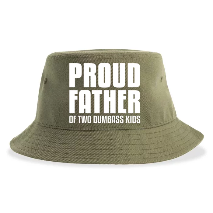 Proud Father Of Two Dumbass Gift Fathers Day Gift Dad Gift Sustainable Bucket Hat