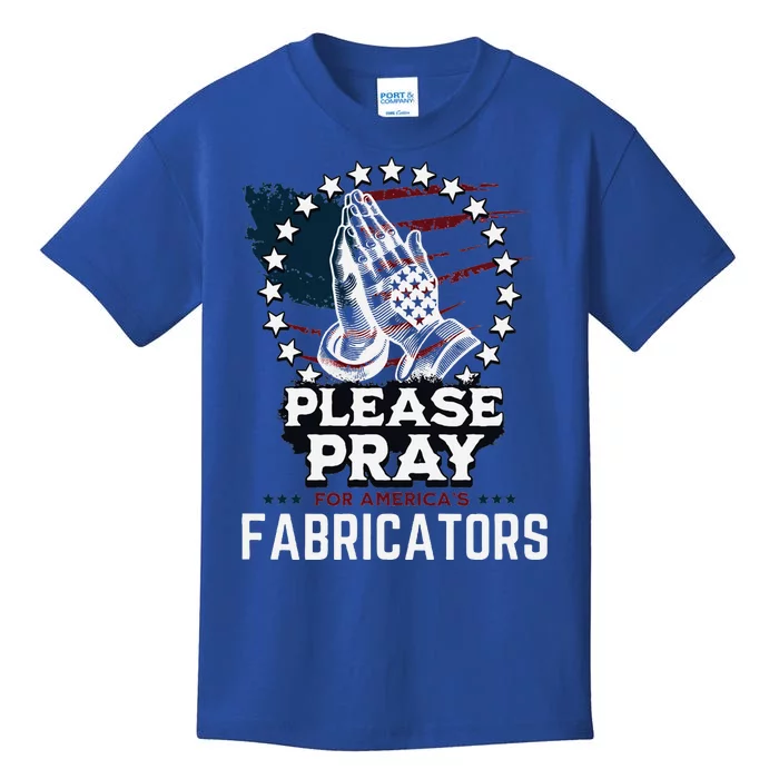 Prayers For Our Fabricators Patriotic Apparel Kids T-Shirt