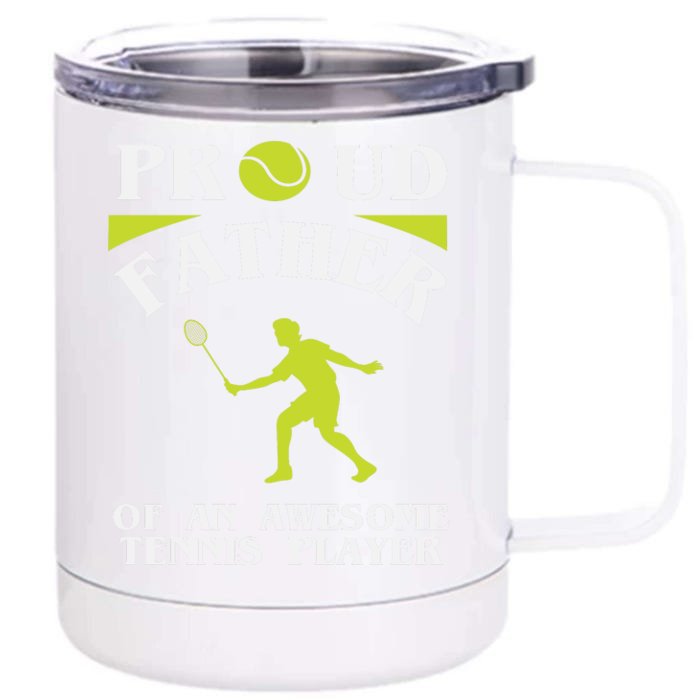 Proud Father Of An Awesome Tennis Player Front & Back 12oz Stainless Steel Tumbler Cup