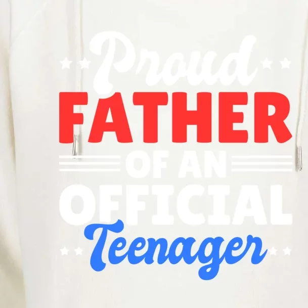 Proud Father Of A Teenager For Fathersday Gift Womens Funnel Neck Pullover Hood