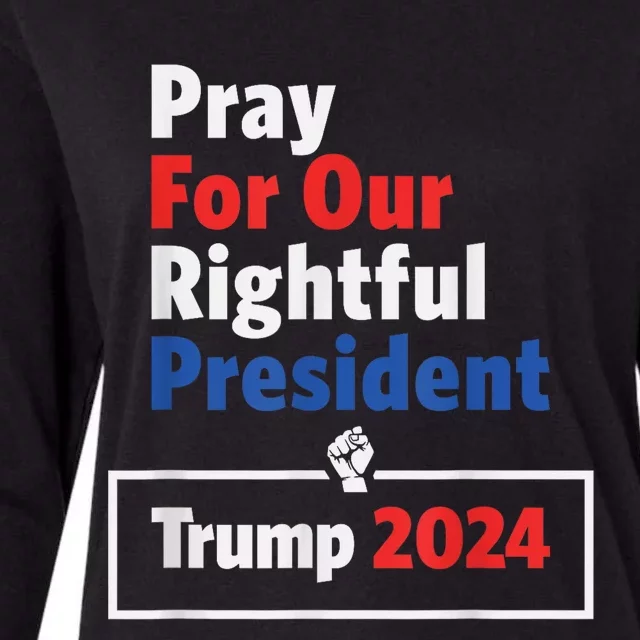 Pray For Our Rightful President Trump 2024 Womens Cotton Relaxed Long Sleeve T-Shirt