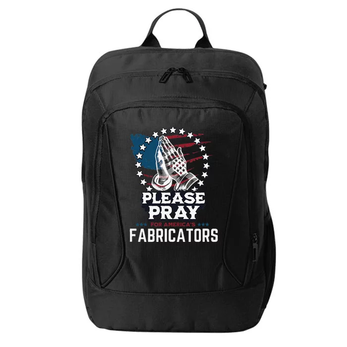 Prayers For Our Fabricators For Patriotic Apparel Collectors City Backpack