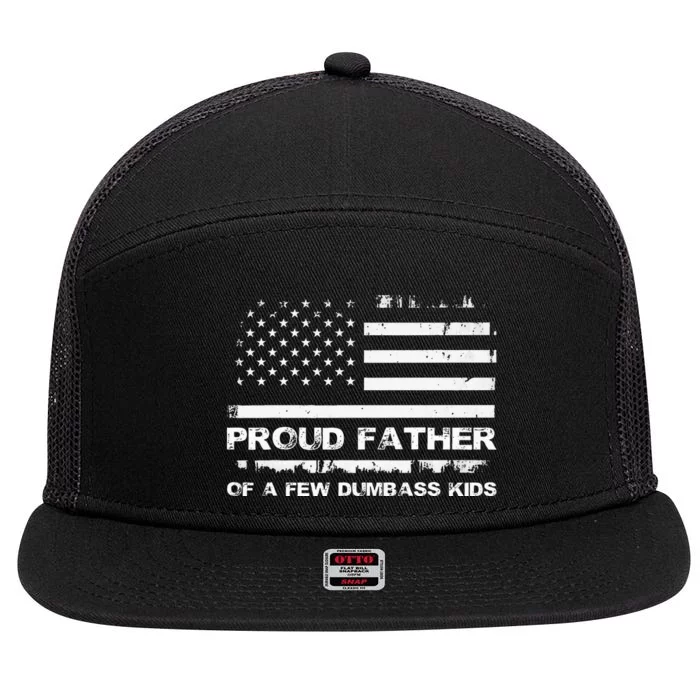 Proud Father Of A Few Dumbass 7 Panel Mesh Trucker Snapback Hat