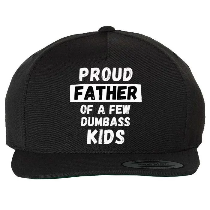 Proud Father Of A Few Funny Daddy & Dad Joke Gift Wool Snapback Cap