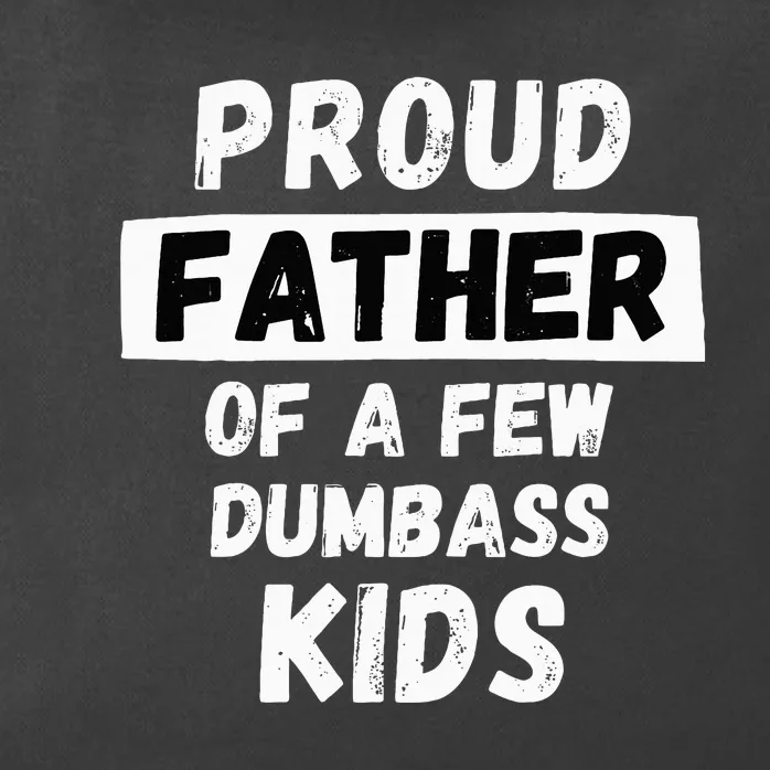 Proud Father Of A Few Funny Daddy & Dad Joke Gift Zip Tote Bag