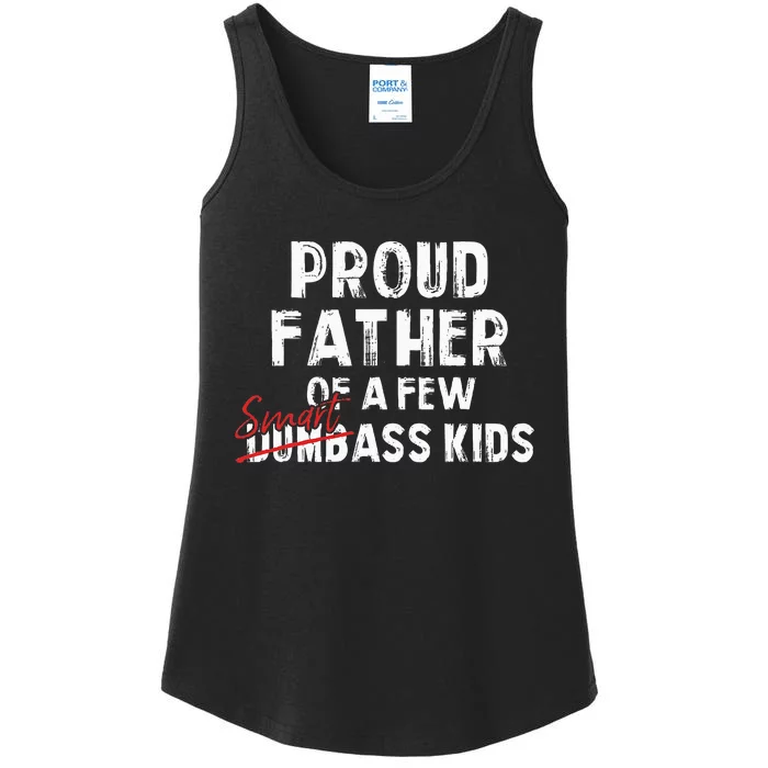 Proud Father Of A Few Smart Ass Not Dumbass Ladies Essential Tank