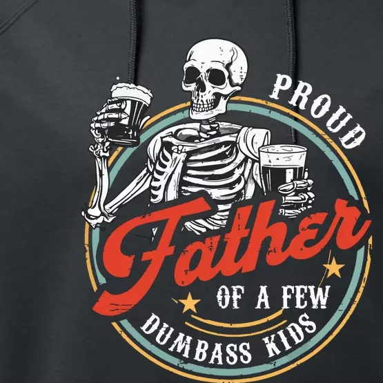 Proud Father Of A Few Dumbass Funny Dad Love Family Performance Fleece Hoodie