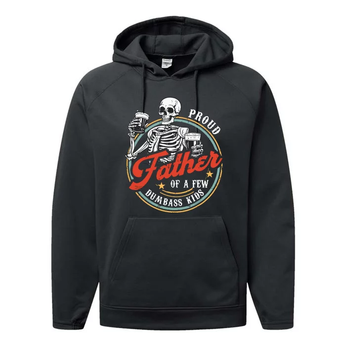 Proud Father Of A Few Dumbass Funny Dad Love Family Performance Fleece Hoodie