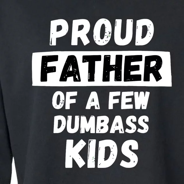 Proud Father Of A Few Funny Daddy Dad Joke Gift Cropped Pullover Crew