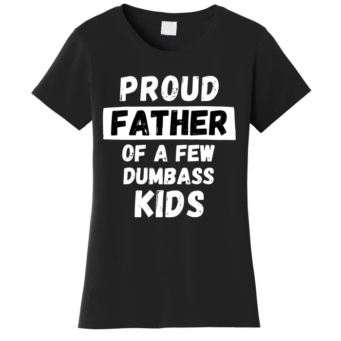 Proud Father Of A Few Funny Daddy Dad Joke Gift Women's T-Shirt