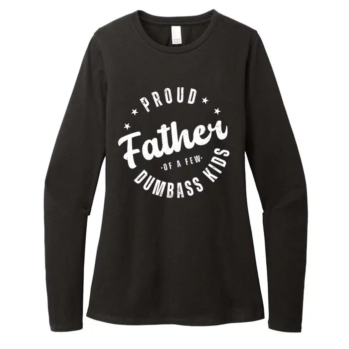 Proud Father Of A Few Dumbass Kids Funny Fathers Day Womens CVC Long Sleeve Shirt