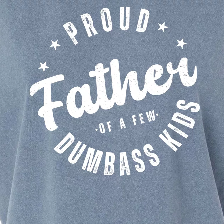 Proud Father Of A Few Dumbass Kids Funny Fathers Day Garment-Dyed Women's Muscle Tee