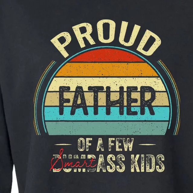 Proud Father Of A Few Smartass Fathers Day Cropped Pullover Crew