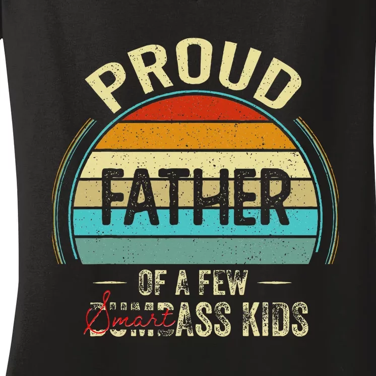 Proud Father Of A Few Smartass Fathers Day Women's V-Neck T-Shirt