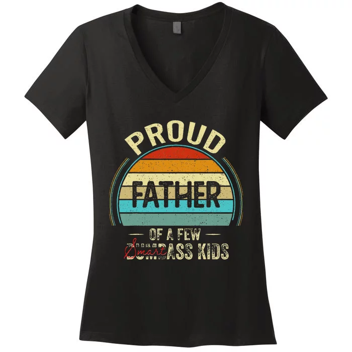 Proud Father Of A Few Smartass Fathers Day Women's V-Neck T-Shirt