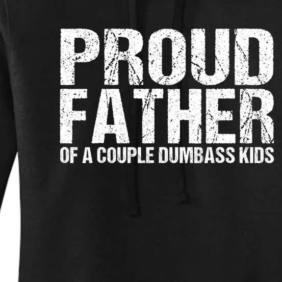 Proud Father Of A Couple Dumbass Women's Pullover Hoodie