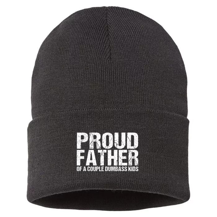 Proud Father Of A Couple Dumbass Sustainable Knit Beanie