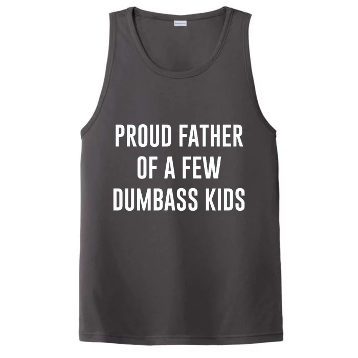 Proud Father Of A Few Dumbass Performance Tank