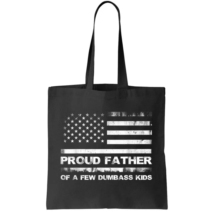 Proud Father Of A Few Dumbass Funny Fathers Day Tote Bag