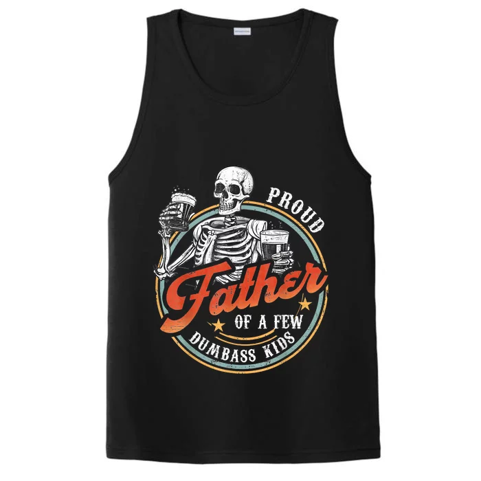 Proud Father Of A Few Dumbass Funny Dad Love Family Performance Tank