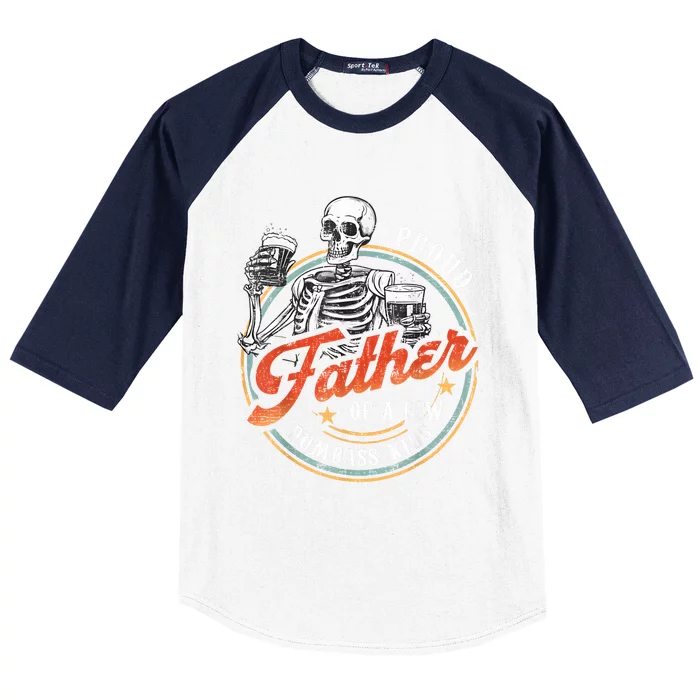 Proud Father Of A Few Dumbass Funny Dad Love Family Baseball Sleeve Shirt