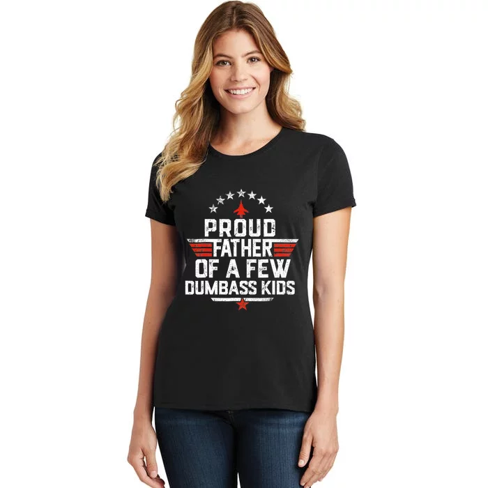 Proud Father Of A Few Dumbass Funny Dad Love Family Women's T-Shirt