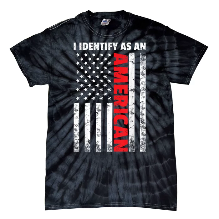 Patriotic Fourth Of July I Identify As An American Tie-Dye T-Shirt