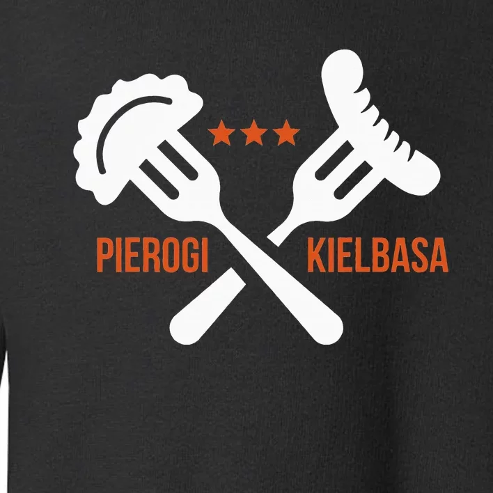 Poland Food Pierogi Kielbasa Polish quote Toddler Sweatshirt