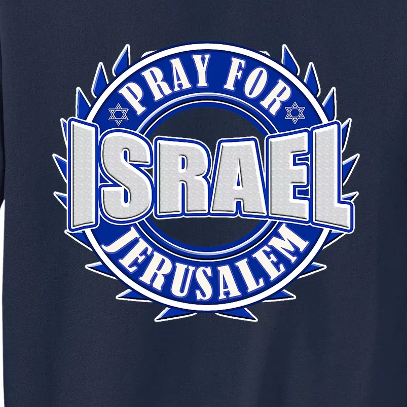 Pray For Peace Jerusalem Israel Christian Religious Tall Sweatshirt