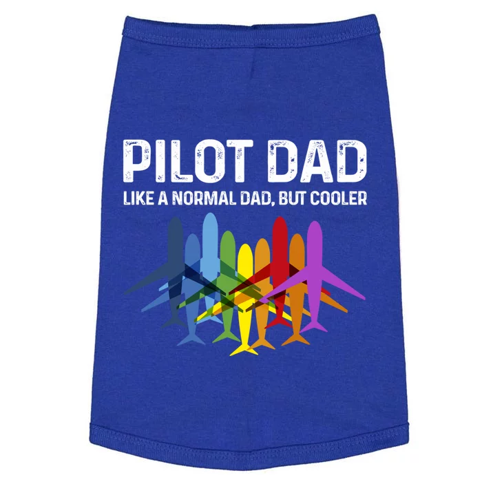 Pilot Father Pilot Dad Like A Normal Dad Only Cooler Gift Doggie Tank