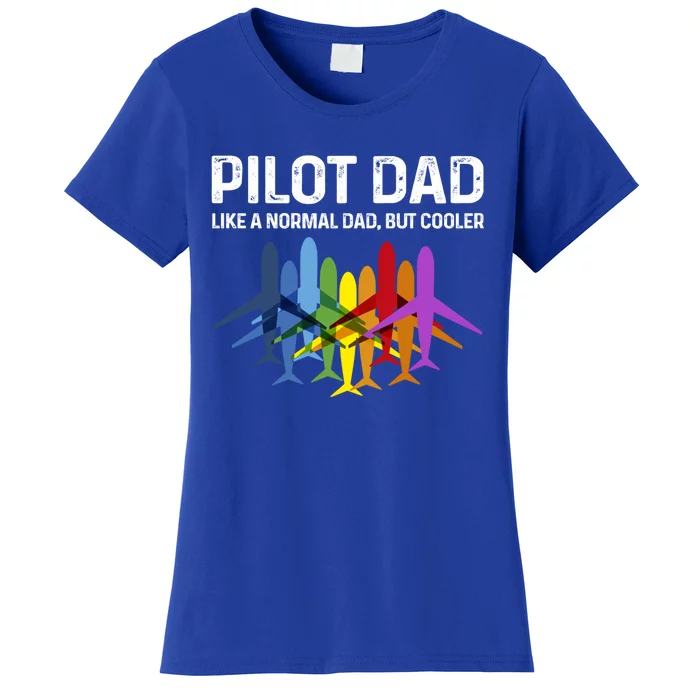 Pilot Father Pilot Dad Like A Normal Dad Only Cooler Gift Women's T-Shirt