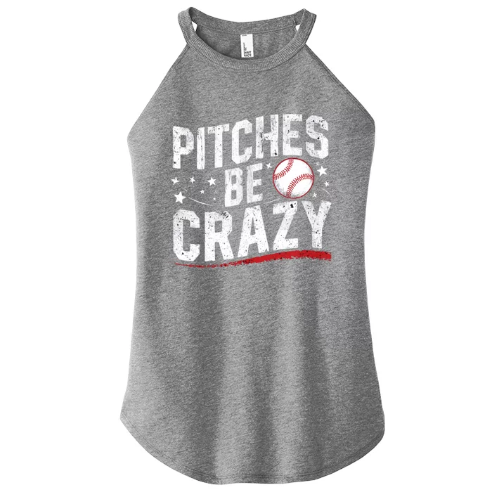 Pitcher Funny Pitches Be Crazy Cute Gift Women’s Perfect Tri Rocker Tank