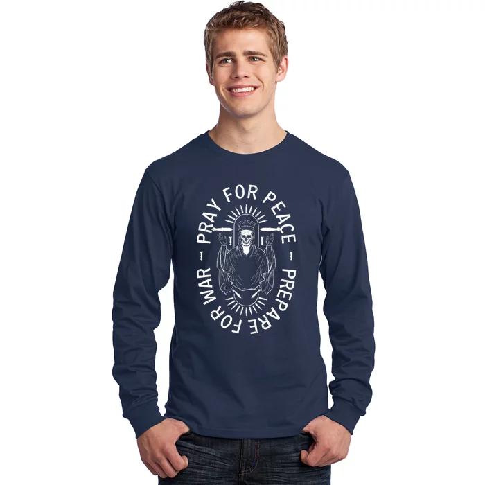 Pray For Peace Prepare For War Long Sleeve Shirt