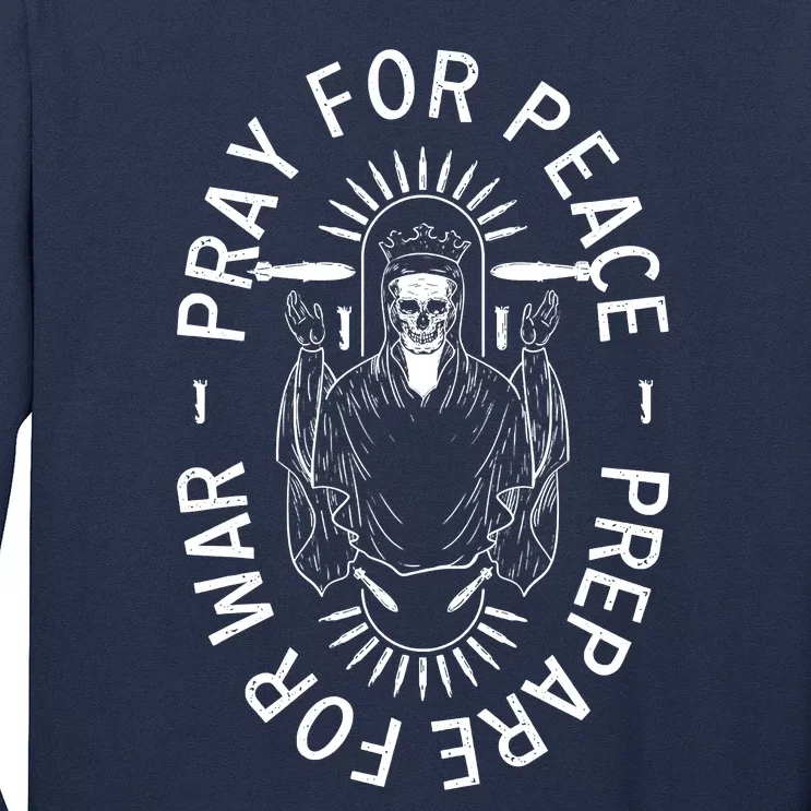 Pray For Peace Prepare For War Long Sleeve Shirt