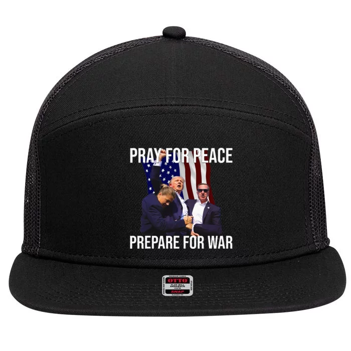 Pray For Peace Prepare For War Protrump 7 Panel Mesh Trucker Snapback Hat