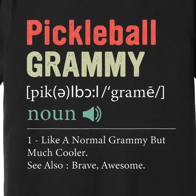 Pickleball Funny Pickleball Grammy Definition Mother's Day Premium T-Shirt