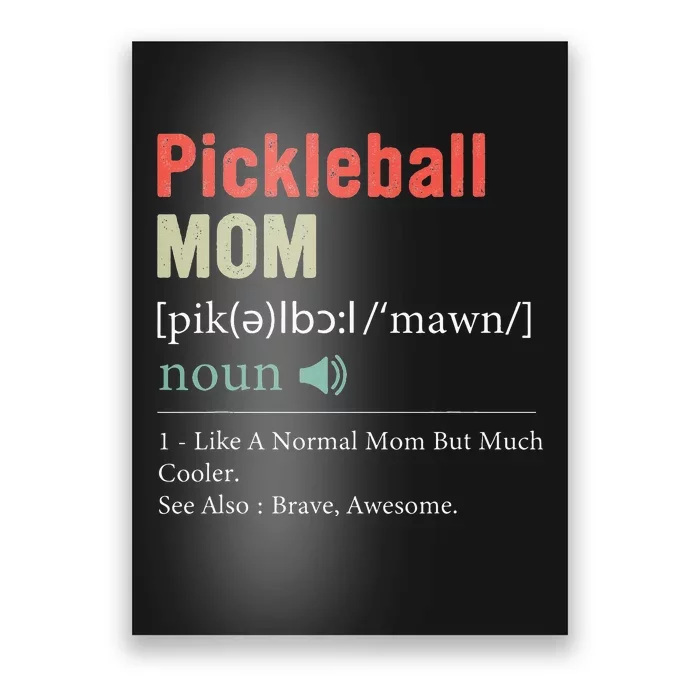 Pickleball Funny Pickleball Mom Definition Mother's Day Poster