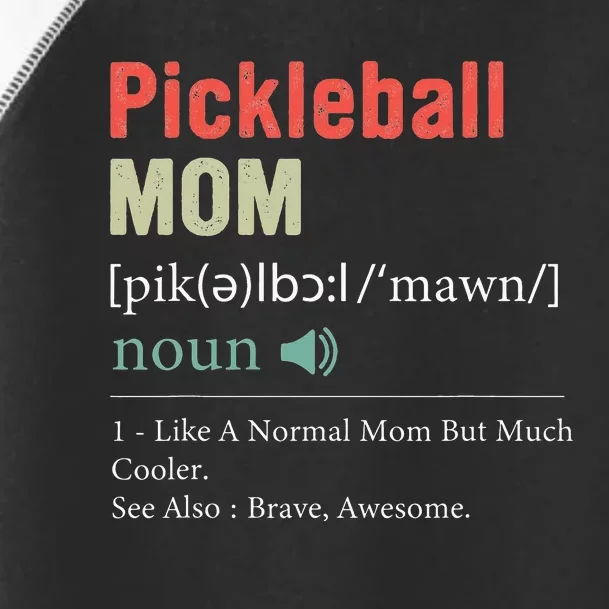 Pickleball Funny Pickleball Mom Definition Mother's Day Toddler Fine Jersey T-Shirt