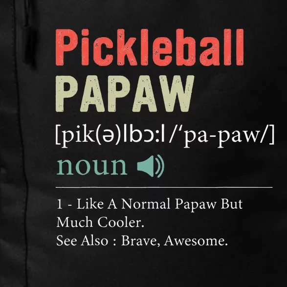 Pickleball Funny Pickleball Papaw Definition Father's Day Daily Commute Backpack