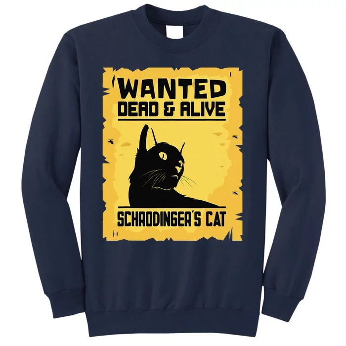 Physicist Funny Physics Student Schrodingers Cat Tall Sweatshirt